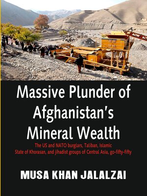 cover image of Massive Plunder of Afghanistans Mineral Wealth